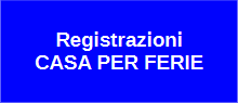 Registrazioni  CASA PER FERIE